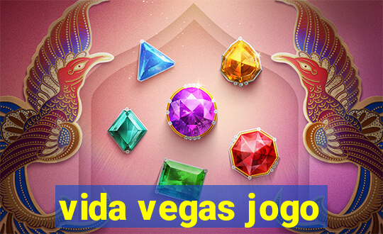 vida vegas jogo